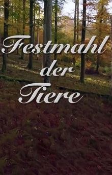 Festmahl der Tiere