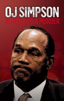 O.J. Simpson: Blood, Lies & Murder