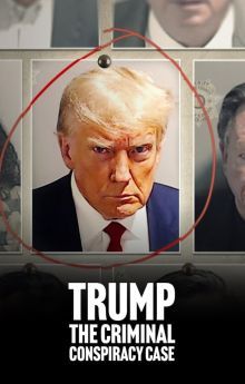 Trump: The Criminal Conspiracy Case