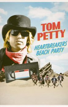 Tom Petty: Heartbreakers Beach Party