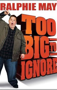 Ralphie May: Too Big to Ignore