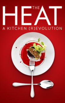 The Heat: A Kitchen (R)evolution