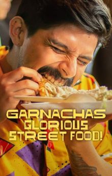 Garnachas: Glorious Street Food! - Season 1