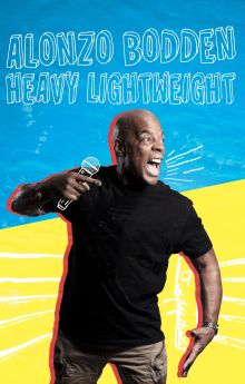 Alonzo Bodden: Heavy Lightweight