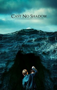 Cast No Shadow