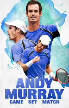 Andy Murray: Game Set Match