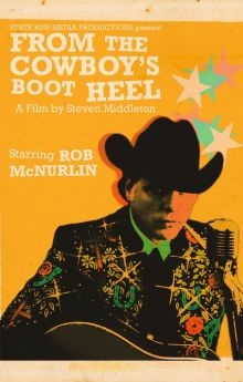 From the Cowboy's Boot Heel: The Musical Journey of Rob McNurlin