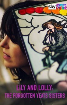 Lily & Lolly: The Forgotten Yeats Sisters