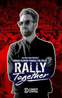 Jordan Klepper Fingers the Pulse: Rally Together