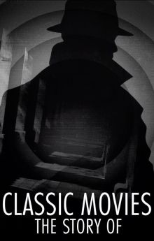 Classic Movies: The Story Of - Season 3
