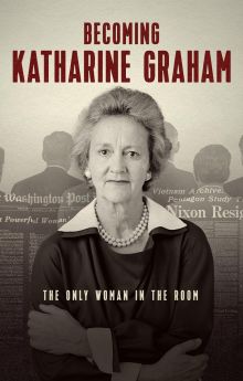 Becoming Katharine Graham