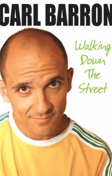 Carl Barron: Walking Down the Street