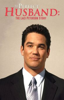 The Perfect Husband: The Laci Peterson Story