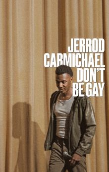 Jerrod Carmichael: Don’t Be Gay