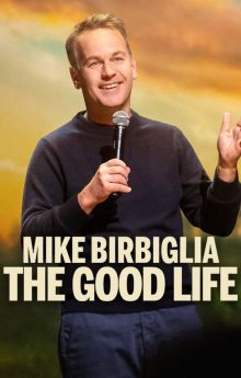 Mike Birbiglia: The Good Life