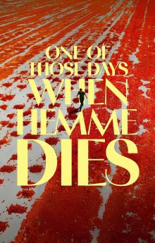 One of Those Days When Hemme Dies