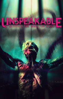 Unspeakable: Beyond The Wall of Sleep