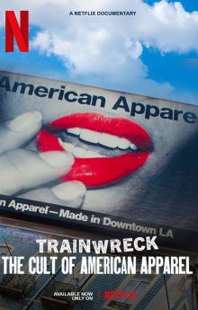 Trainwreck: The Cult of American Apparel