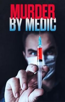 Murder By Medic - Season 4