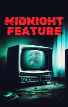 Midnight Feature - Season 1