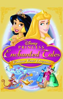 Disney Princess Enchanted Tales: Follow Your Dreams