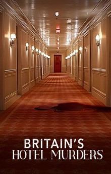 Britain's Hotel Murders - Season 1