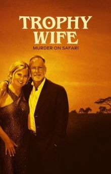 Trophy Wife: Murder on Safari - Season 1
