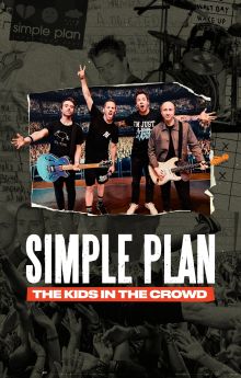 Simple Plan: The Kids in the Crowd