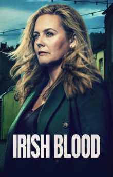 Irish Blood - Season 1