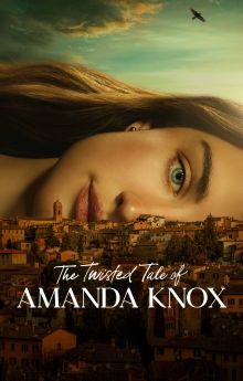 The Twisted Tale of Amanda Knox - Season 1