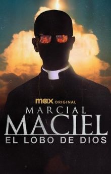 Marcial Maciel: The Wolf of God - Season 1