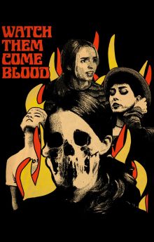 Watch Them Come Blood