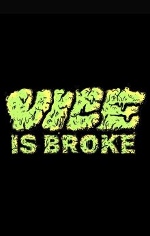 Vice Is Broke