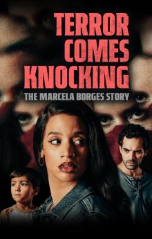 Terror Comes Knocking: The Marcela Borges Story