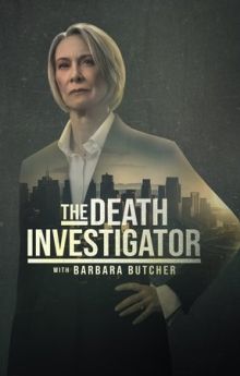 The Death Investigator with Barbara Butcher - Season 1