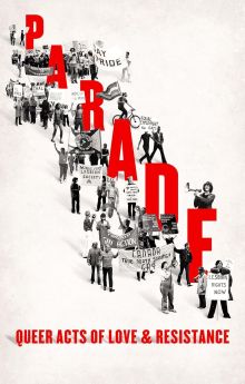 Parade: Queer Acts of Love & Resistance