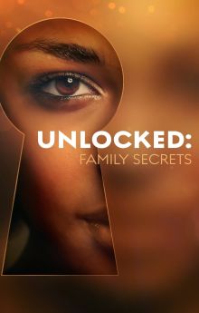 Unlocked: Family Secrets - Season 1