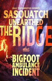 Sasquatch Unearthed: The Ridge - Season 1