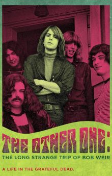 The Other One: The Long, Strange Trip of Bob Weir
