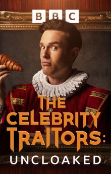 The Celebrity Traitors: Uncloaked