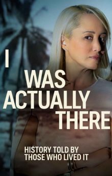 I Was Actually There - Season 2