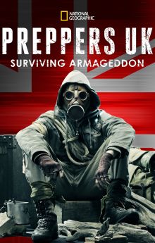 Preppers UK: Surviving Armageddon