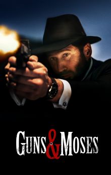 Guns & Moses