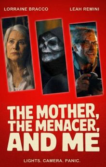 The Mother, the Menacer, and Me