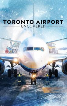 Toronto Airport Uncovered - Season 1