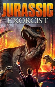 Jurassic Exorcist