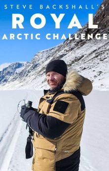 Steve Backshall's Royal Arctic Challenge